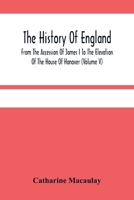The History Of England: From The Accession Of James I To The Elevation Of The House Of Hanover (Volume V) 9354481604 Book Cover