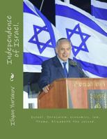 Independence of Israel.: Israel, Jerusalem, economics, law, Trump, Elizabeth the second. 171728678X Book Cover