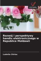 Rozwój i perspektywy handlu elektronicznego w Republice Moldawii (Polish Edition) 6630192192 Book Cover