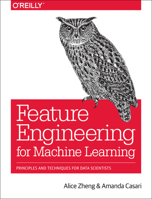 Feature Engineering for Machine Learning 1491953241 Book Cover