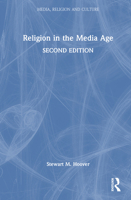 RELIGION IN THE MEDIA AGE (Religion, Media, and Culture Series) 0415314232 Book Cover
