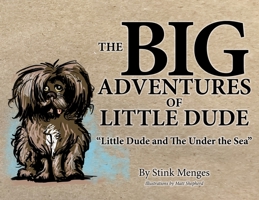 The BIG Adventures of Little Dude 1631030698 Book Cover