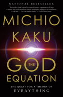 The God Equation: The Quest for a Theory of Everything 0525434569 Book Cover