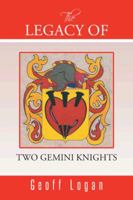 The Legacy of Two Gemini Knights 1491864052 Book Cover