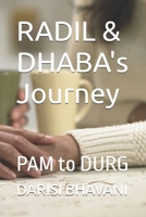 RADIL & DHABA's Journey: PAM to DURG B0D52KS62W Book Cover