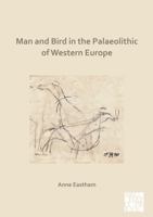 Man and Bird in the Palaeolithic of Western Europe 1789699096 Book Cover