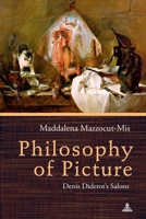 Philosophy of Picture: Denis Diderot's �salons� 3034333056 Book Cover