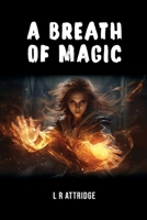 A Breath of Magic: Book 4 of the Chronicles of Crett 1836156472 Book Cover