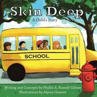 Skin Deep: A Child's Story 1504368770 Book Cover