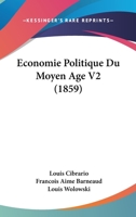 Economie Politique Du Moyen Age V2 (1859) 1168113768 Book Cover