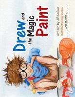 Drew and the Magic Paint 1504969715 Book Cover