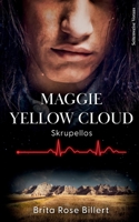Maggie Yellow Cloud: Skrupellos (German Edition) 3769356241 Book Cover