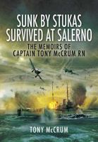 Sunk by Stukas, Survived at Salerno 1848842511 Book Cover