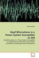 Hopf Bifurcations in a Power System Susceptible to SSR 3639368142 Book Cover