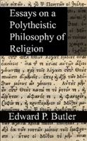 Essays on a Polytheistic Philosophy of Religion 1105709175 Book Cover