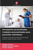 Periodontia personalizada: Cuidados personalizados para pacientes individuais (Portuguese Edition) 6209456693 Book Cover