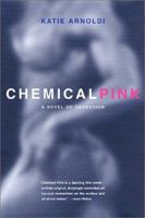 Chemical Pink 0312874502 Book Cover