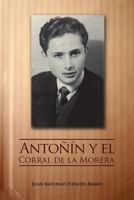 Antonin y El Corral de La Morera: Memorias de Un Hombre Corriente 8416007748 Book Cover