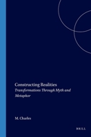 Constructing Realities: Transformations Through Myth And Metaphor (Contemporary Psychoanalytic Studies 3) (Contemporary Psychoanalytic Studies S.) 9042018712 Book Cover