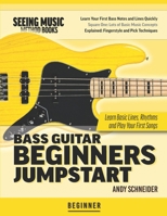 Bass Guitar Beginners Jumpstart: Learn Basic Lines, Rhythms and Play Your First Songs B089M2DGZ2 Book Cover