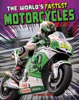 The World's Fastest Motorcycles 1491481781 Book Cover