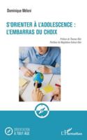 S'orienter à l'adolescence : l'embarras du choix (Orientation À Tout Âge) 2336551845 Book Cover