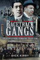 The Racetrack Gangs: Four Decades of Doping, Intimidation and Violent Crime 1526778726 Book Cover
