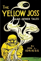 The Yellow Joss and Other Tales. 192238495X Book Cover