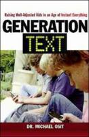 Generation Text: Raising Well-Adjusted Kids in an Age of Instant Everything 0814409326 Book Cover