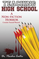 Teaching High School: A Non-Fiction Horror 0990453766 Book Cover