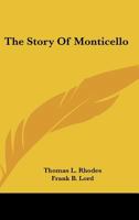 The Story Of Monticello 1432572997 Book Cover
