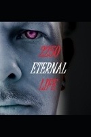 2250 Eternal Life: Ewiges Leben (German Edition) B08KH2J2VS Book Cover