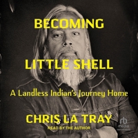 Becoming Little Shell: A Landless Indian's Journey Home B0DSYC7LJQ Book Cover