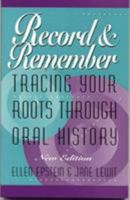 Record and Remember: Tracing Your Roots Through Oral History 0812885503 Book Cover