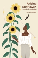 Arising Sunflower. Lost in Translation 1649218311 Book Cover