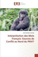 Interprétation des Mots Français: Sources de Conflit au Nord du PNVi? 6202534443 Book Cover