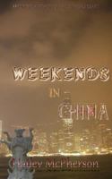 Weekends in China 1500327077 Book Cover