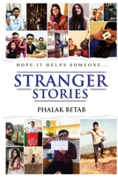 Stranger Stories: Hope it Helps Someone... 8194318017 Book Cover