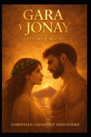 GARA Y JONAY: FUEGO Y AGUA B0G2SZ7QYN Book Cover
