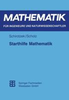 Starthilfe Mathematik: Fur Studienanfanger Der Ingenieur-, Natur- Und Wirtschaftswissenschaften 3835100270 Book Cover
