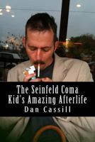 The Seinfeld Coma Kid's Amazing Afterlife 149525108X Book Cover