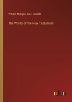 The Words of the New Testament 3382821265 Book Cover