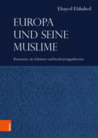 Europa Und Seine Muslime: Koexistenz Im Schatten Von Verschworungstheorien 320520056X Book Cover