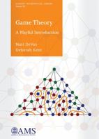 Game Theory: A Playful Introduction (Student Mathematical Library) 1470422107 Book Cover