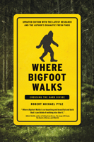 Where Bigfoot Walks: Crossing the Dark Divide 0395857015 Book Cover