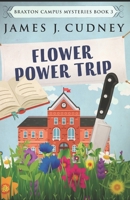 Flower Power Trip 1090812388 Book Cover