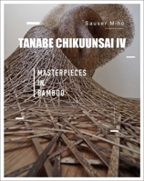 Tanabe Chiku'unsai IV: A Life with Bamboos 1788841131 Book Cover