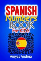 Spanish Numbers Book For Kids: A Special Way To Learning Numbers In Spanish Children Book (Aprender Numeros) Vol.1! 1796646814 Book Cover