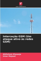 Interceção GSM (Um ataque ativo às redes GSM) (Portuguese Edition) 6208316731 Book Cover