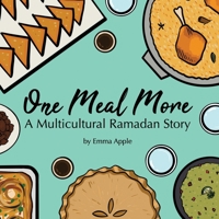 One Meal More: A Multicultural Ramadan Story 0473479257 Book Cover
